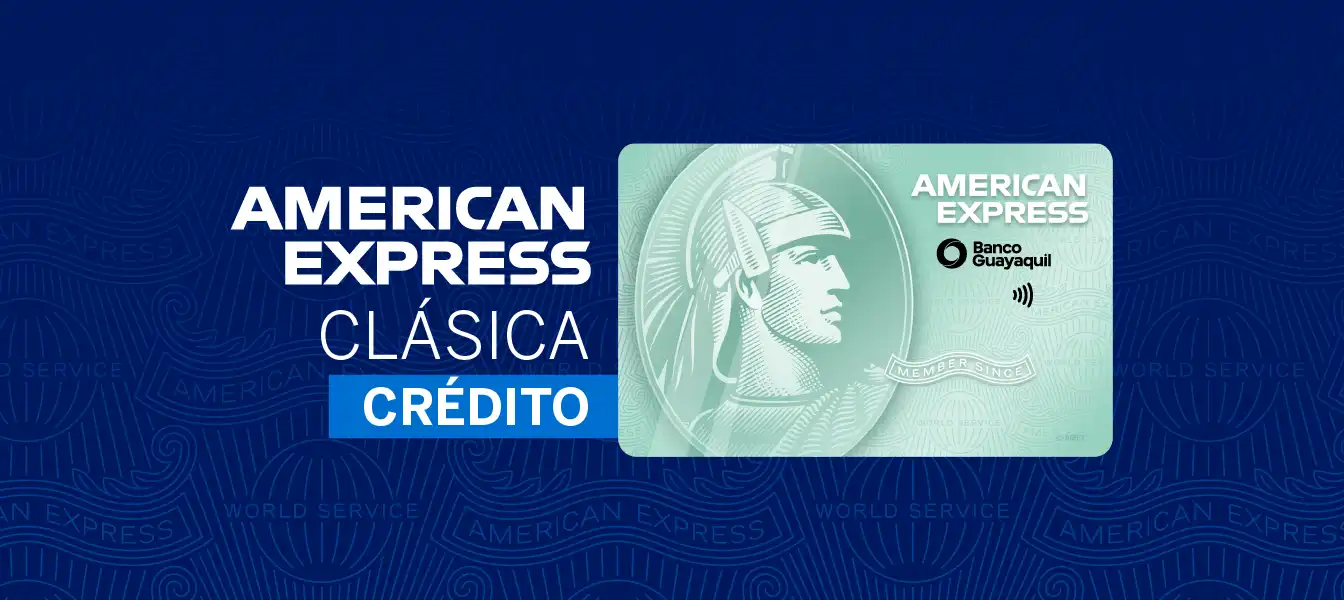 American Express Clásica: Tu primer paso al mundo American Express 
