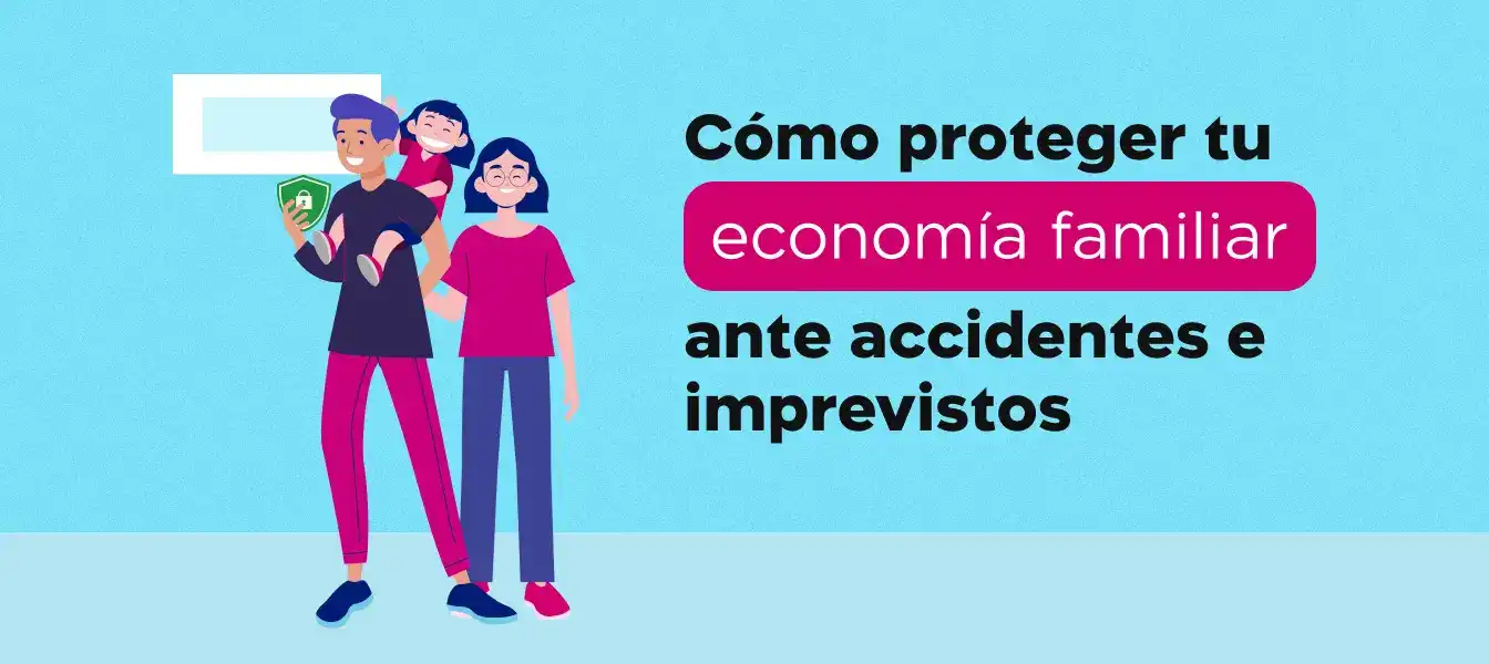 Cómo proteger tu economía familiar ante emergencias y accidentes 